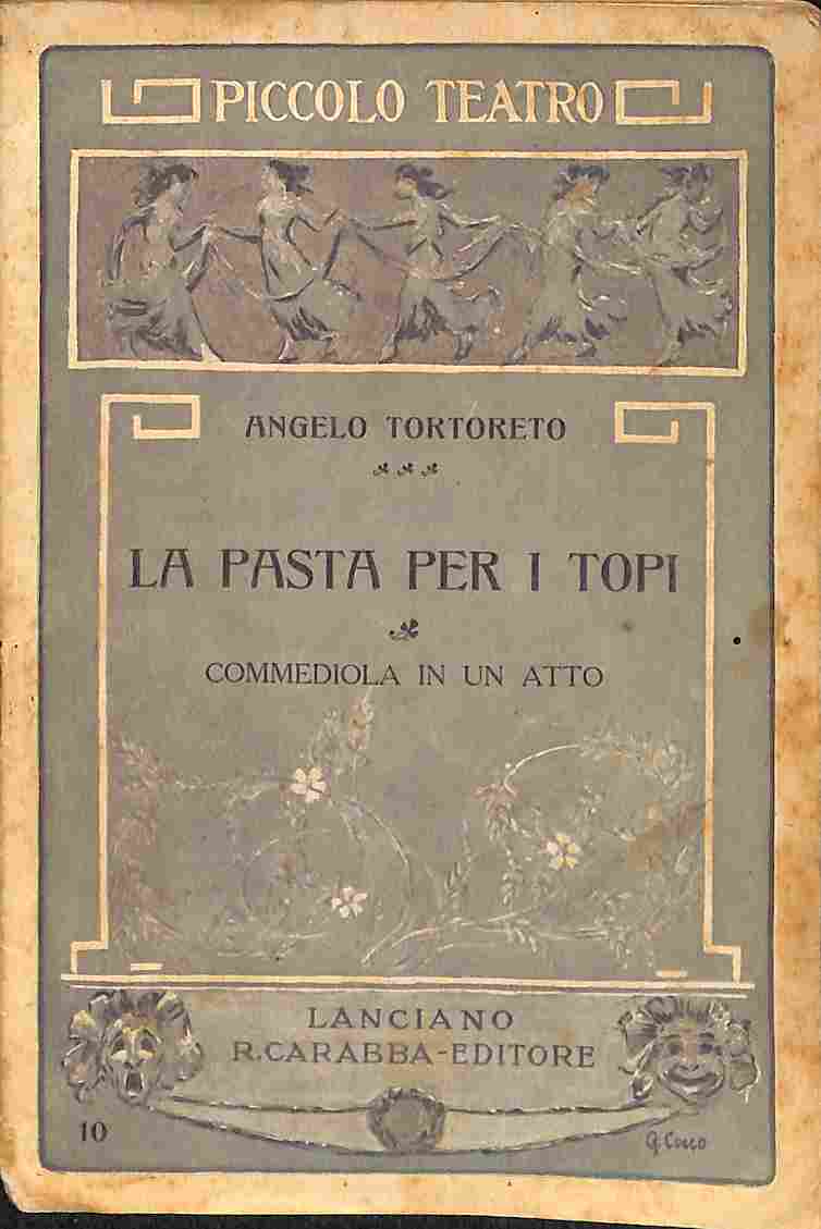 La pasta per i topi. Commediola in un atto